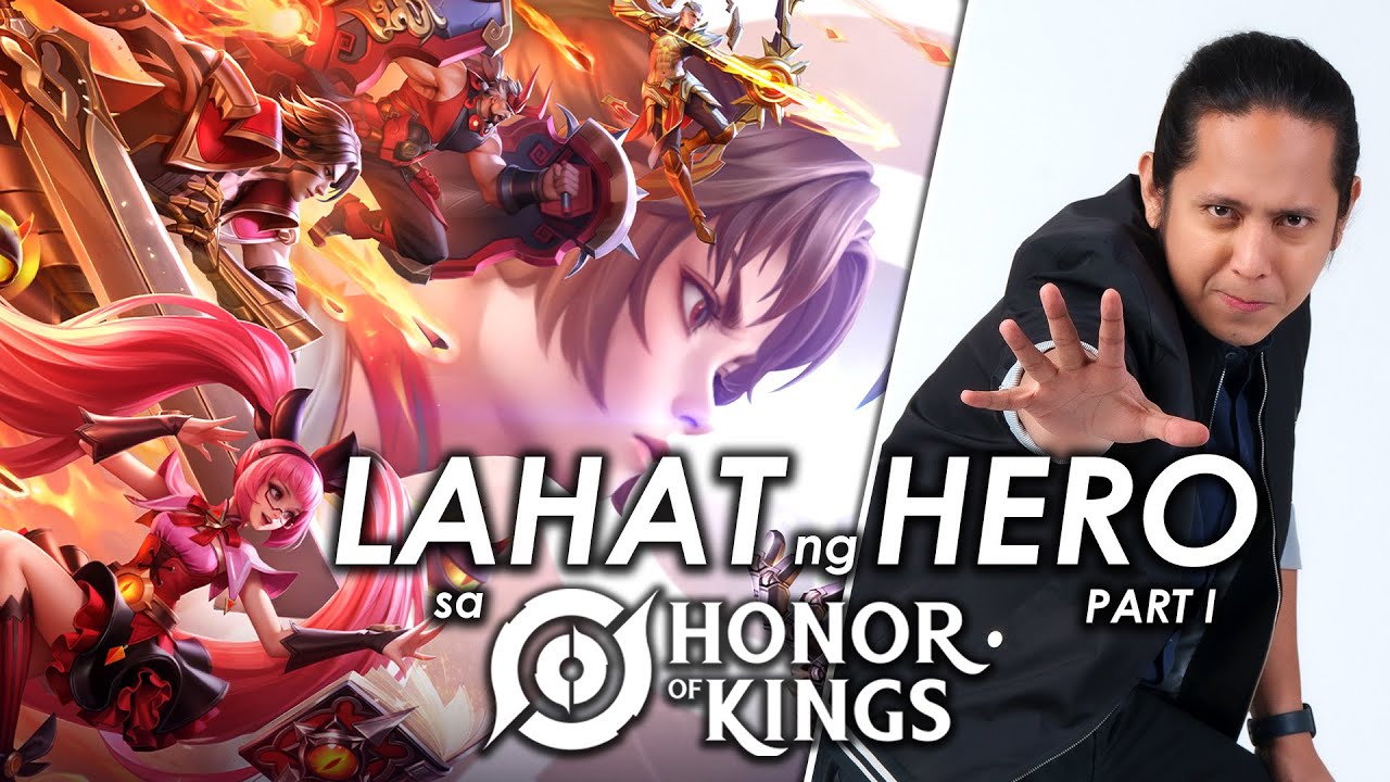 Ang Lahat ng Hero sa Honor of Kings PART I