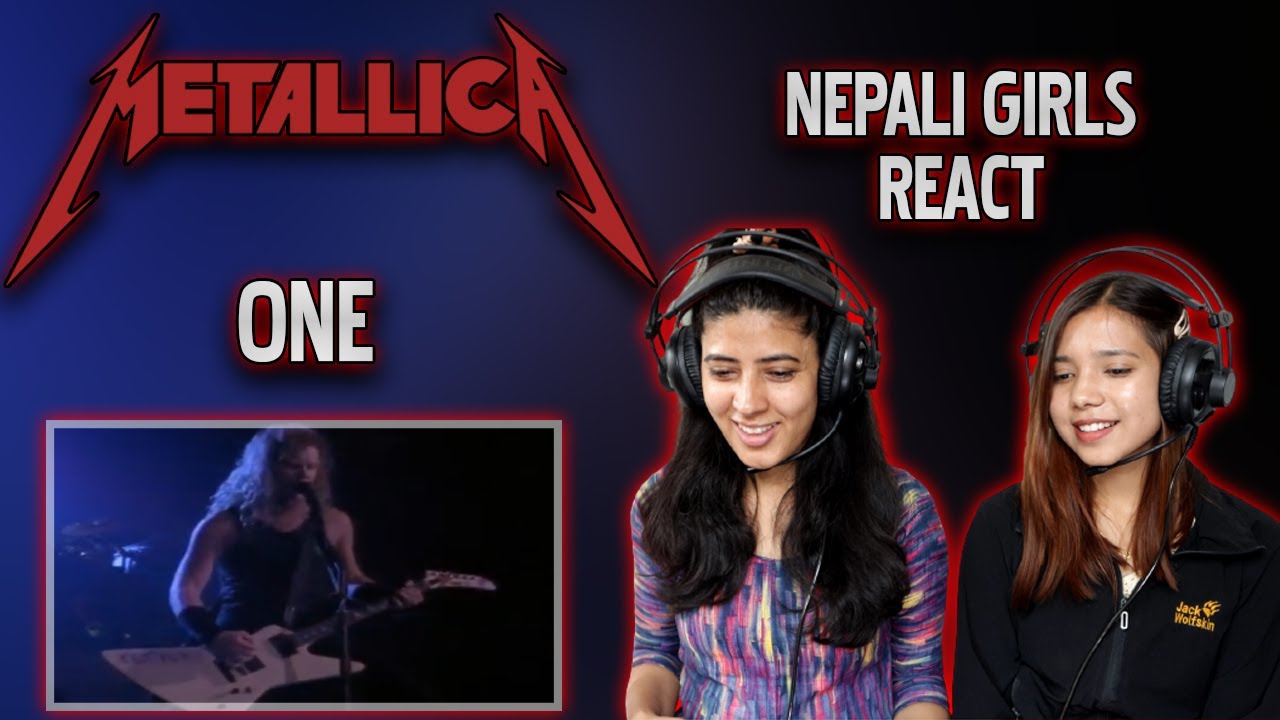 METALLICA REACTION | ONE REACTION | NEPALI GIRLS REACT