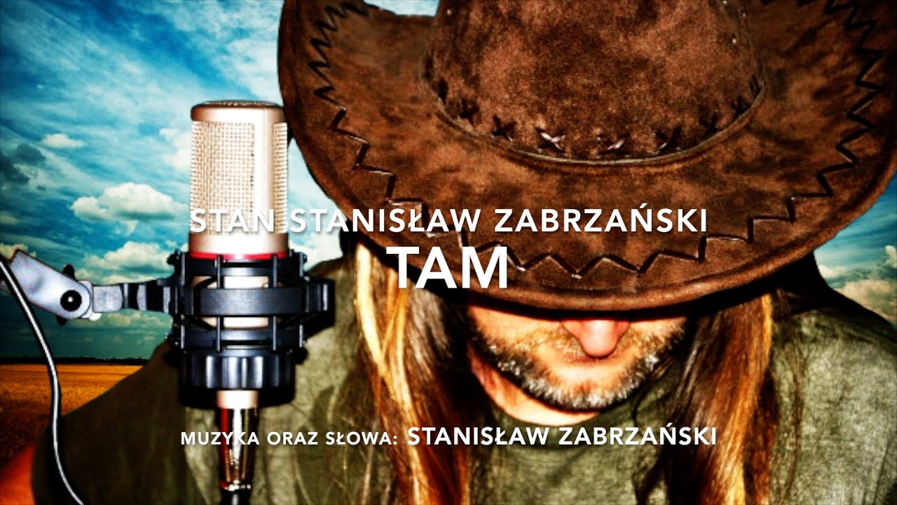 Stan Stanisław Zabrzański  - Tam