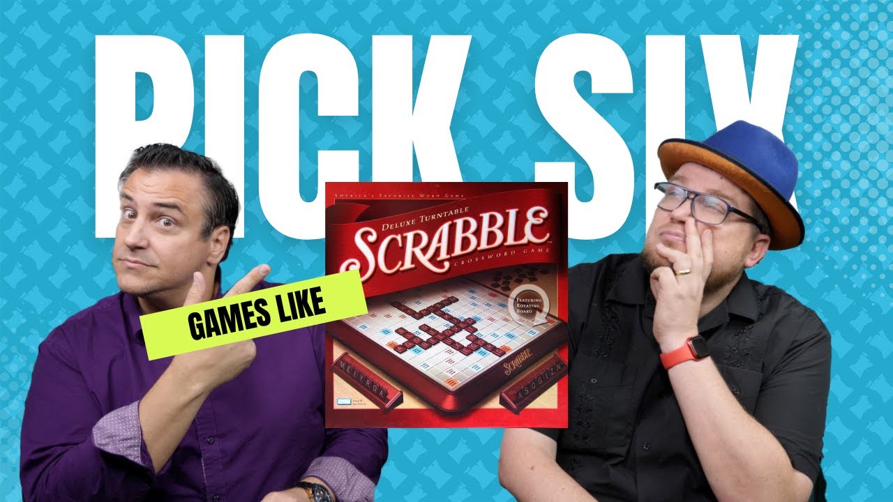 Pick 6... Games Like Scrabble
