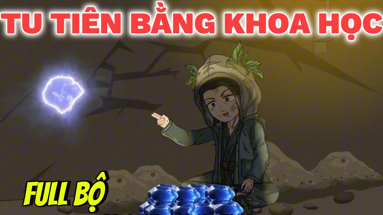 Tu Tiên Bằng Khoa Học: Khi Nền Văn Minh Công Nghệ Đối Đầu Với Thế Giới Phép Thuật (FULL BỘ)
