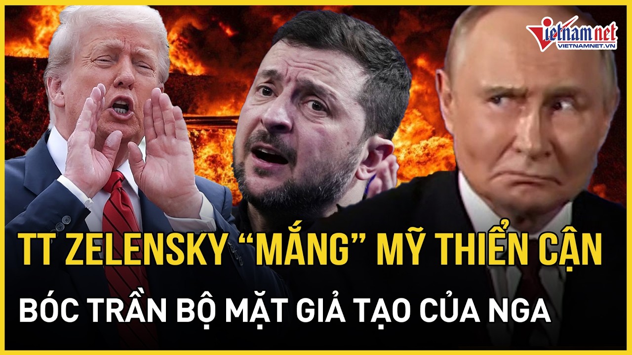 CĂNG: Ông Zelensky xoay 180 độ đối đầu TT Trump 