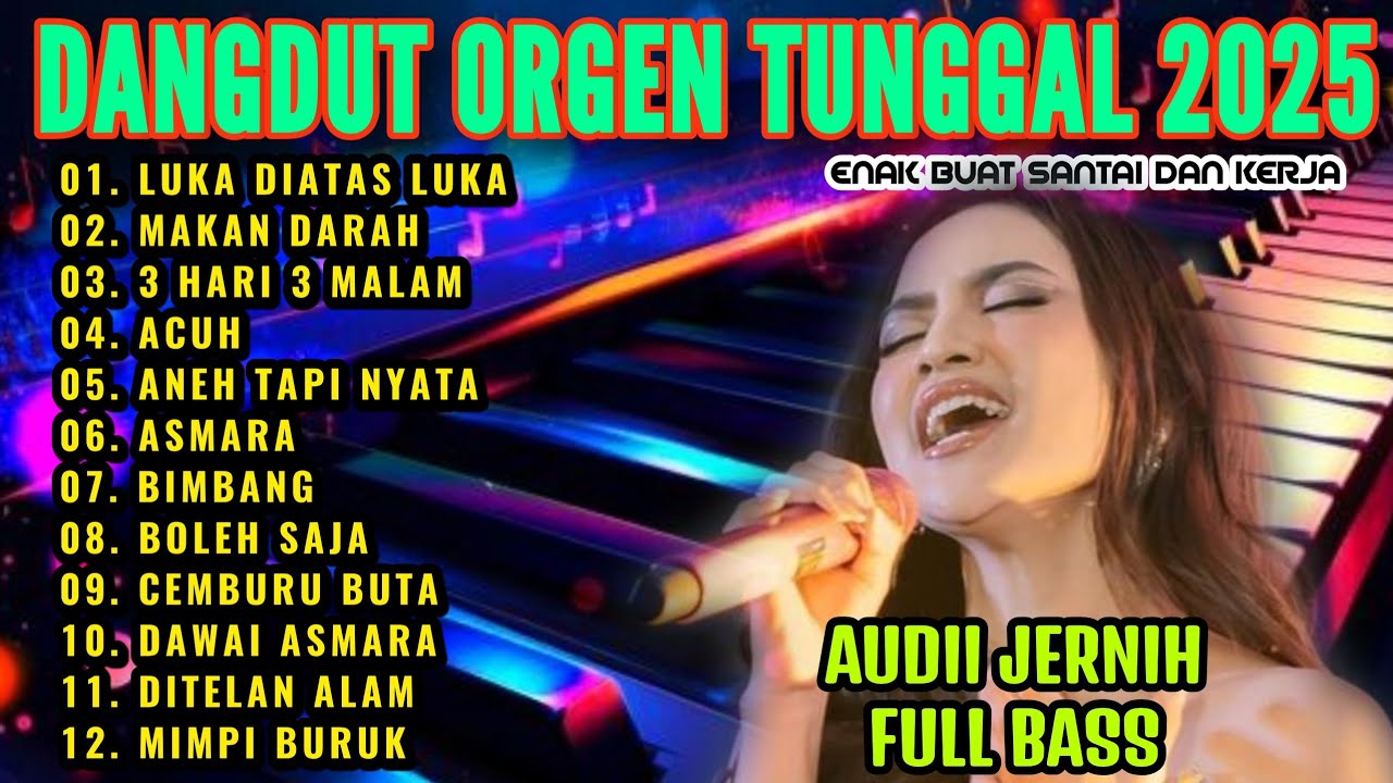 FULL ALBUM DANGDUT ORGEN TUNGGAL PALING HITS LAGU JADUL PILIHAN|LUKA DIATAS LUKA| MAKAN DARAH|