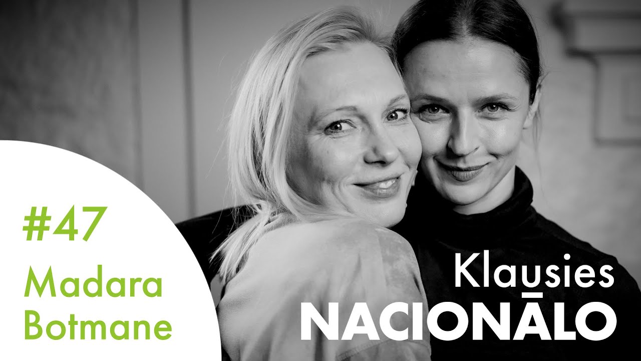 Klausies Nacionālo! #47 • Madara Botmane un Līga Zeļģe