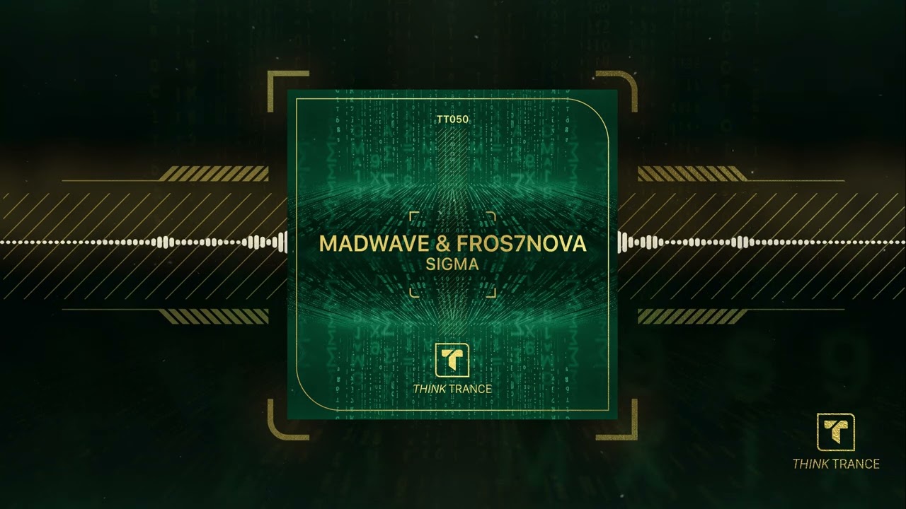 Madwave & Fros7novA  - Sigma [Official]