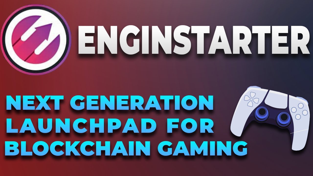 Enjinstarter - Next Generation Launchpad for Blockchain Gaming | Enjinstarter Explained