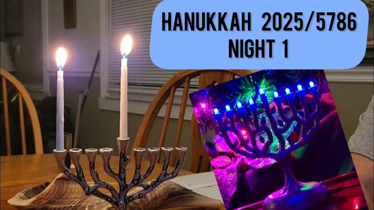 Night 1-Hanukkah 2025/5786