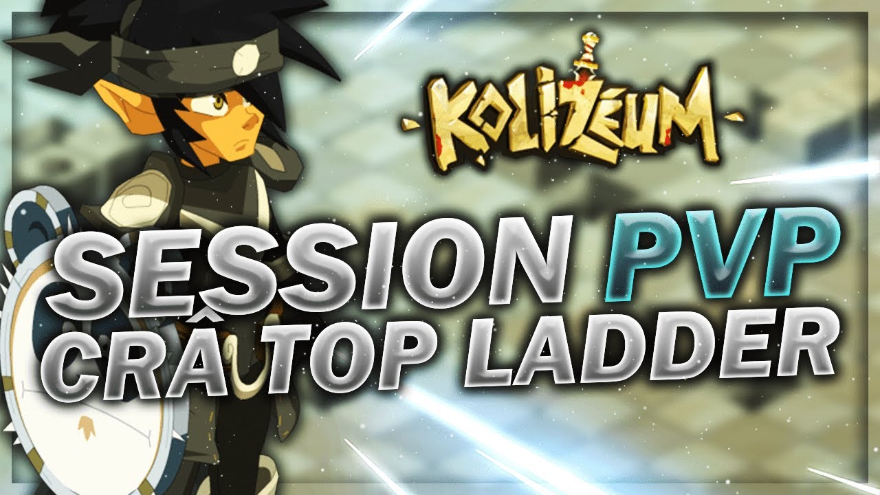 SESSION PVP CR&Acirc; TOP LADDER - OBJECTIF TOP 1 INTER-SERVEUR