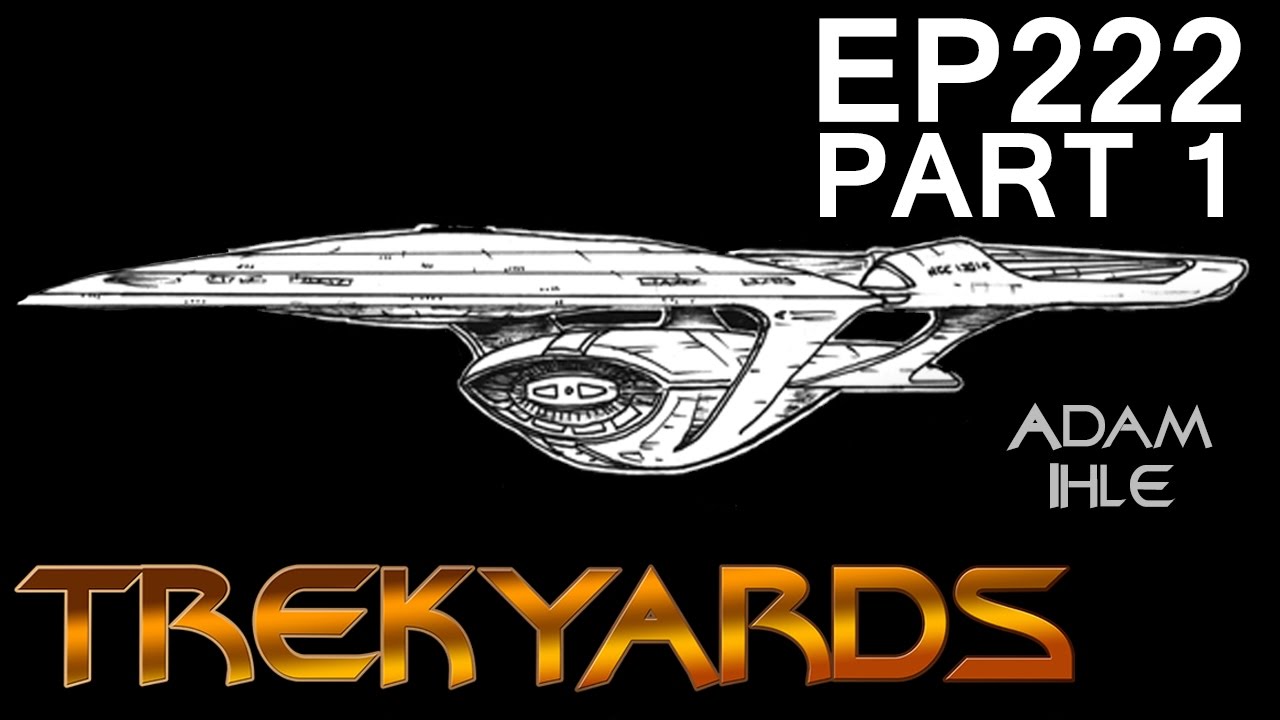 Trekyards EP222 - Designing the Enterprise F (Part 1)