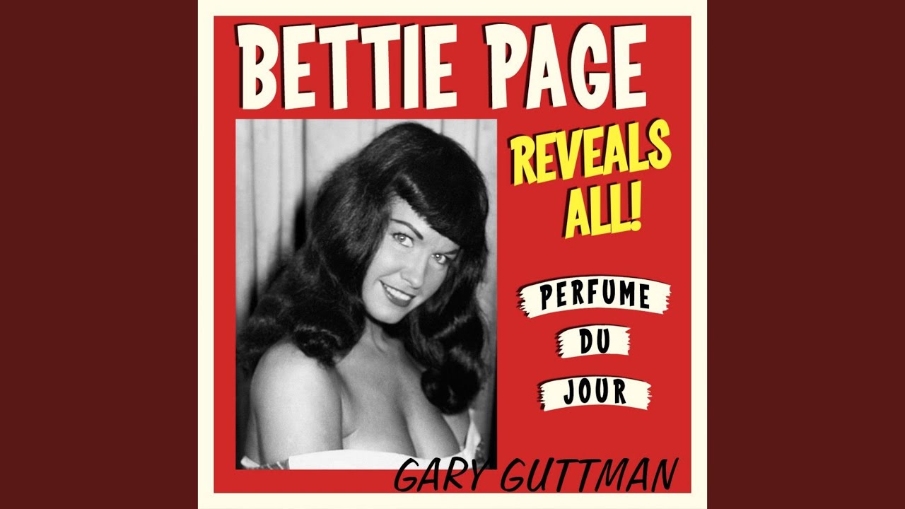 Bettie Page Reveals All! (Perfume Du Jour)