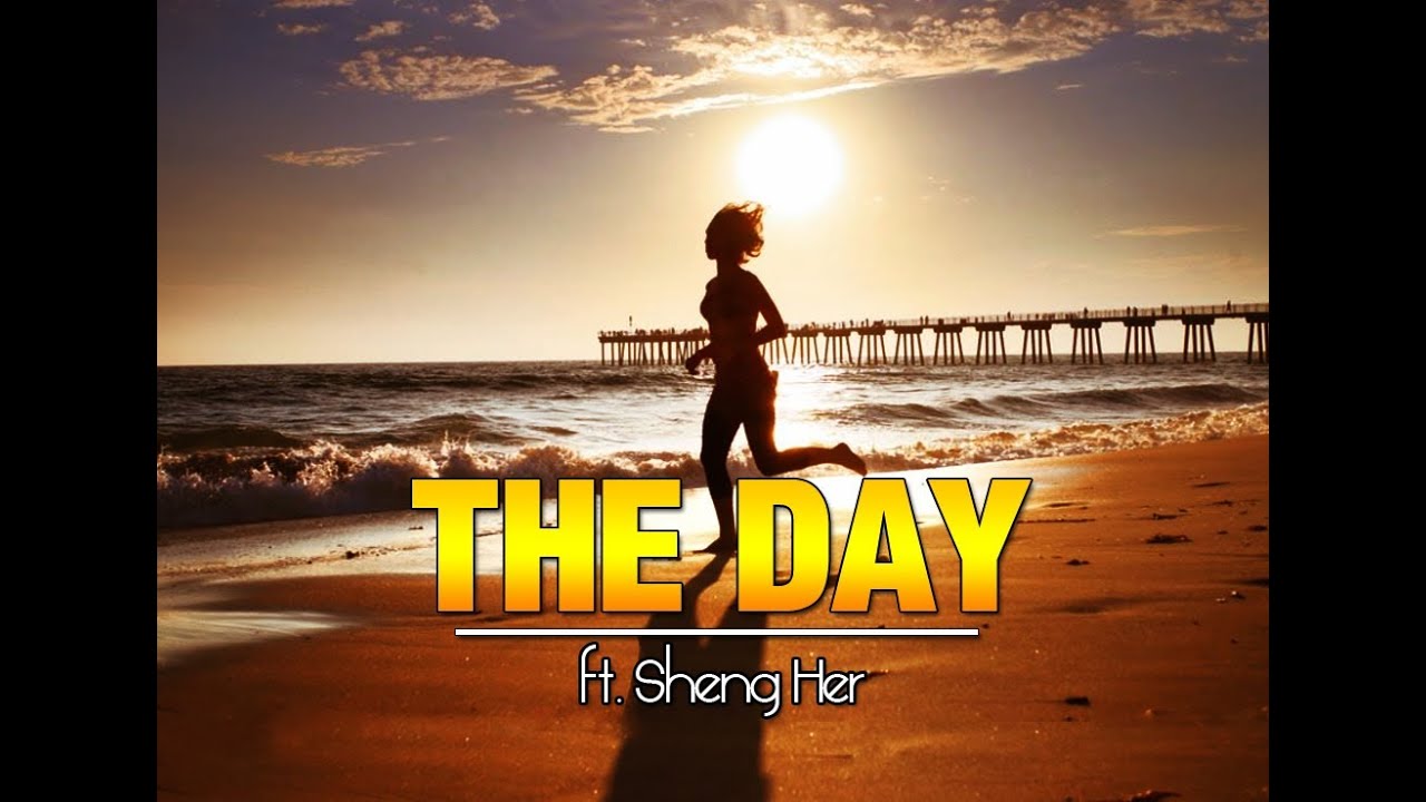 Ray_K - The Day (ft. Sheng Her)