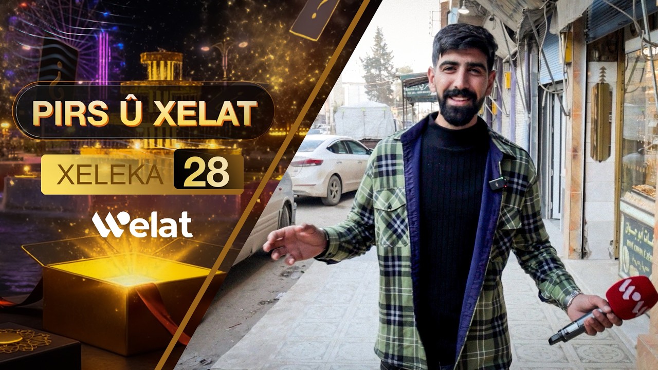 Programa Pirs û Xelat | Xeleka 28