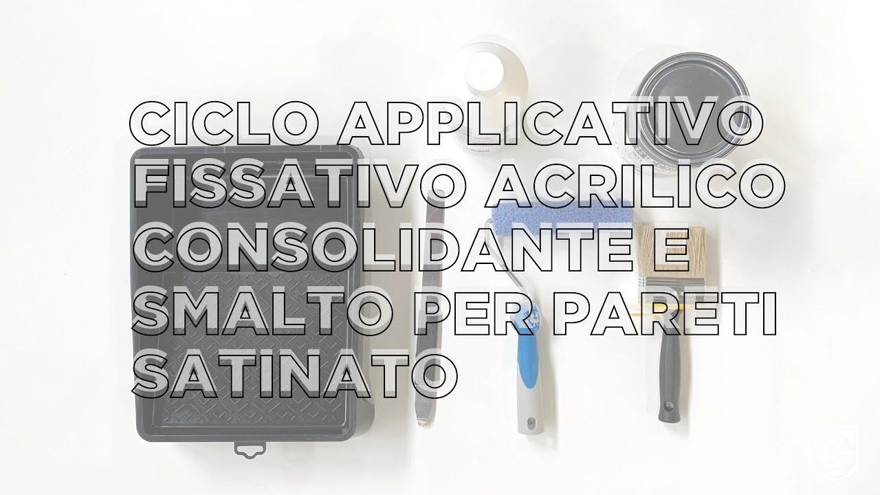 Tutorial Ciclo Applicativo Fissativo Acrilico Consolidante + Smalto per Pareti Satinato