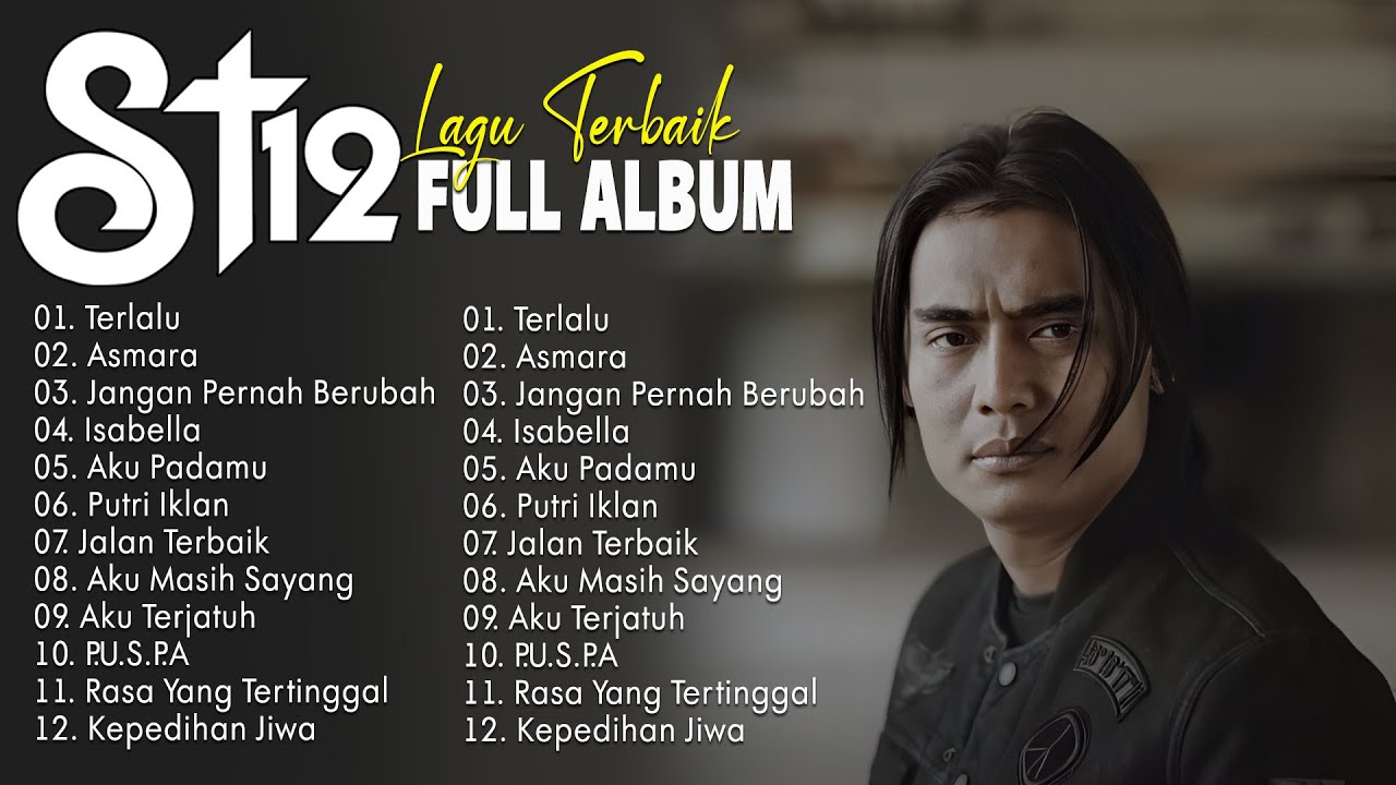 Terlalu , Jangan Pernah Berubah  || St12 Setia Band Full Album || Full Album Terbaik Terpopuler
