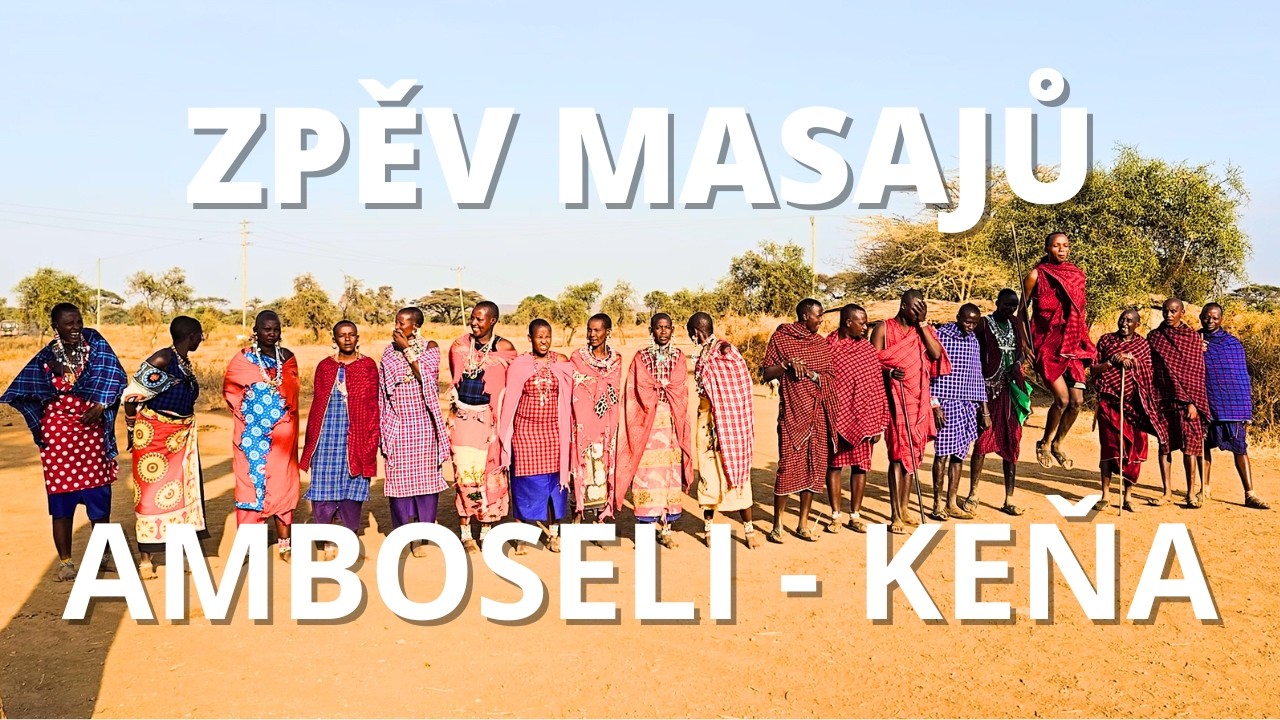 Zpěv Masajů u vesnice v Amboseli - Keňa