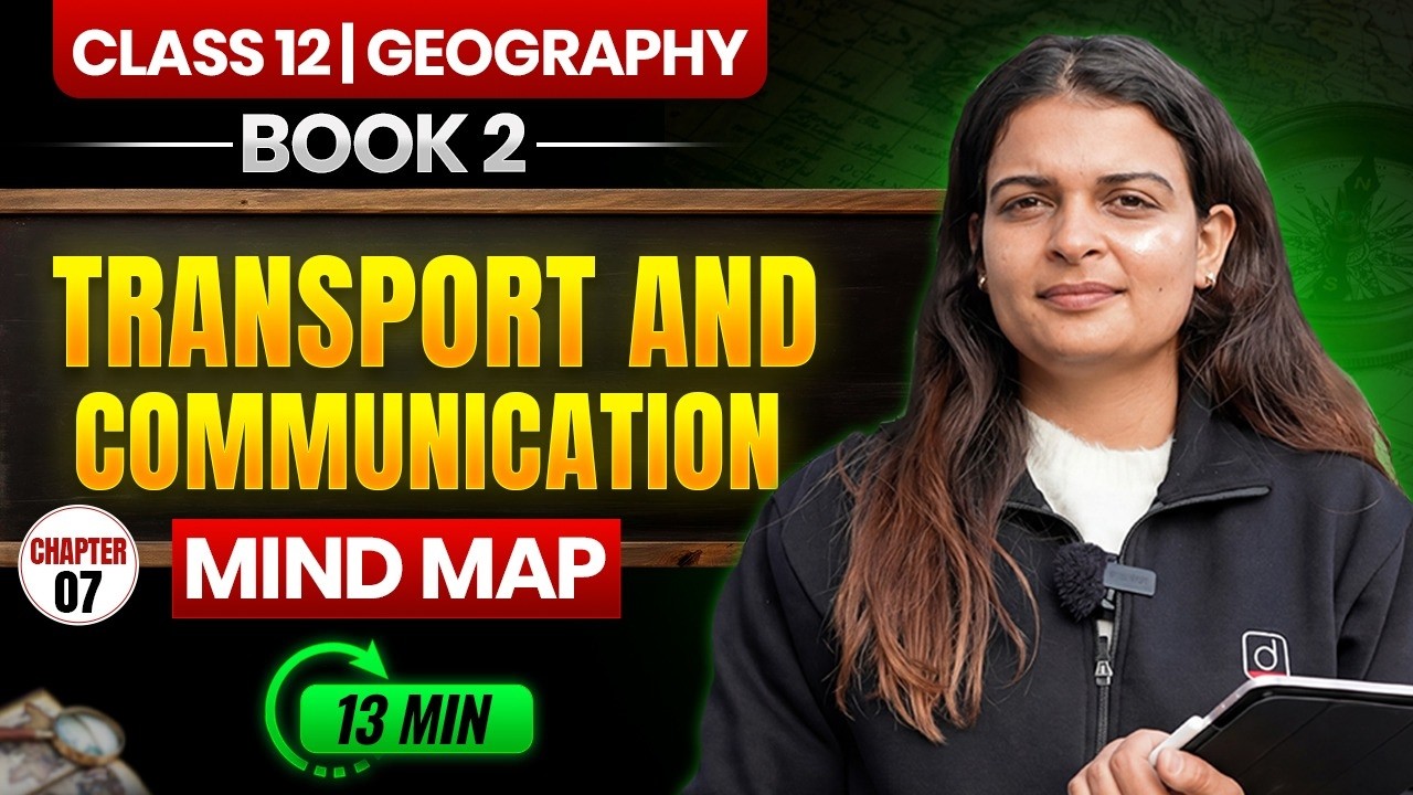 Class 12 Geography Chapter 7 | Transport and Communication | Full Chapter Explanation 2026