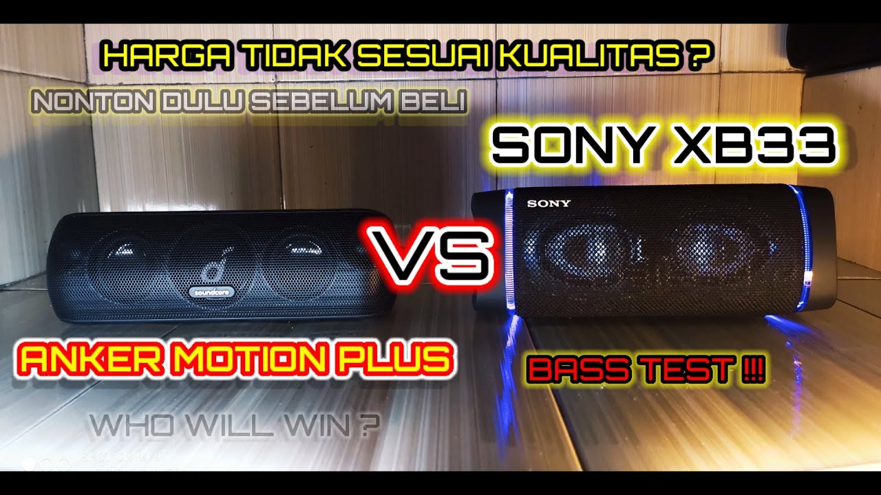SONY XB33 VS ANKER MOTION Plus - BASS TEST-SOUND TEST- NOT WORTH TO BUY?