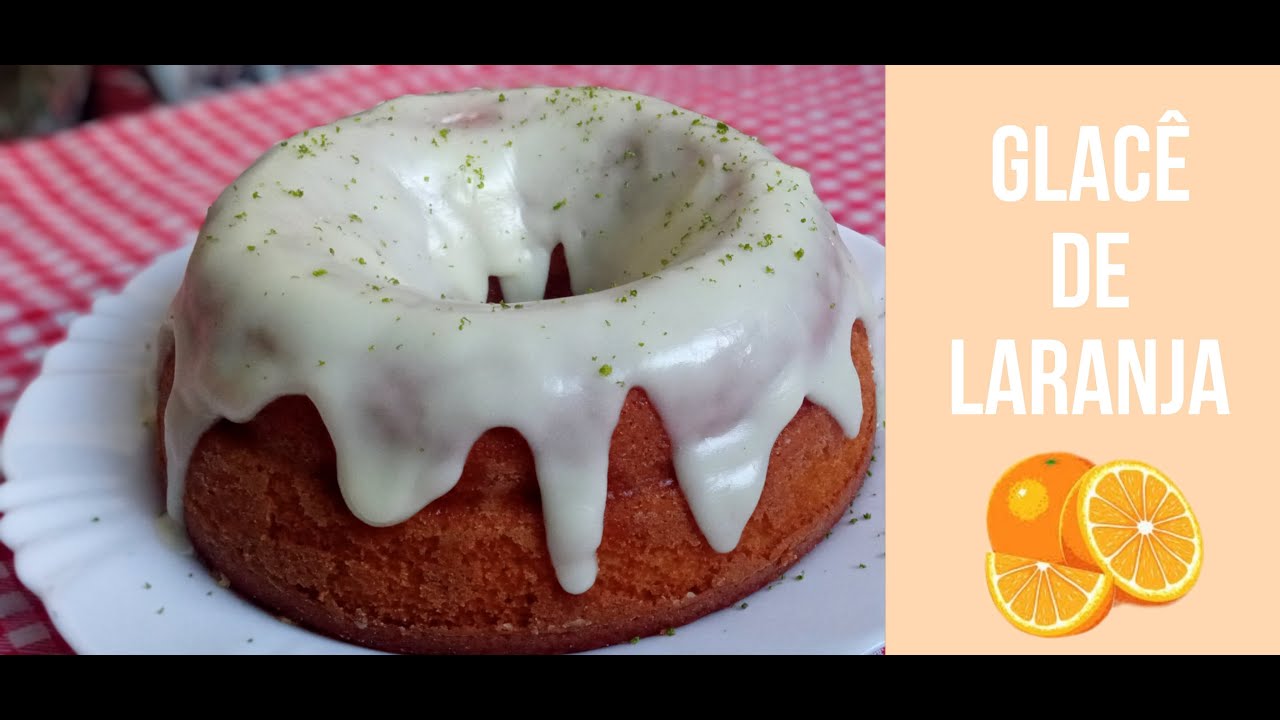 Glacê de Laranja (O mais FÁCIL e SIMPLES de fazer)