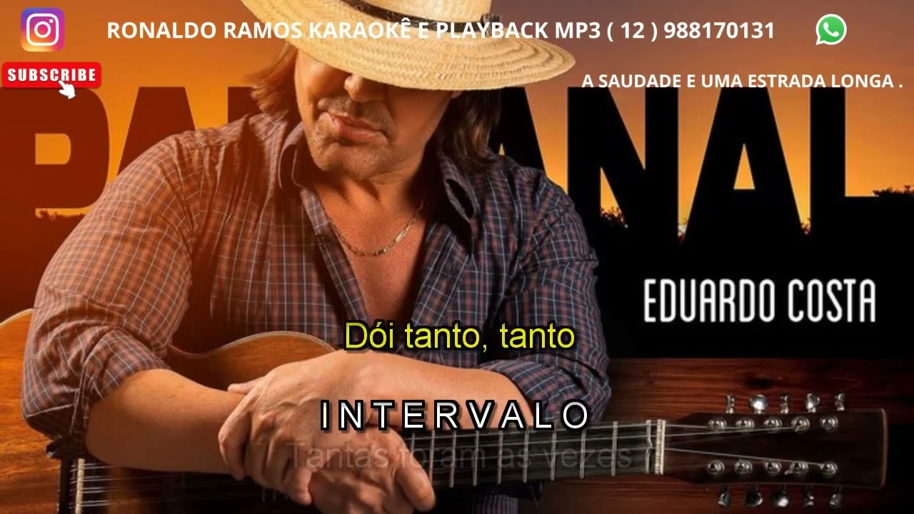 karaokê - A Saudade É uma Estrada Longa -eduardo costa -dvd pantanal .