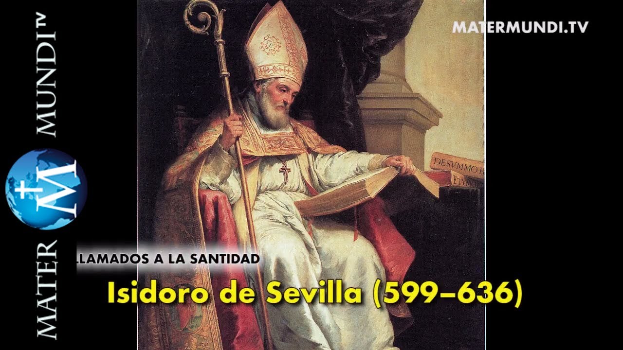 Llamados a la Santidad: San Isidoro de Sevilla