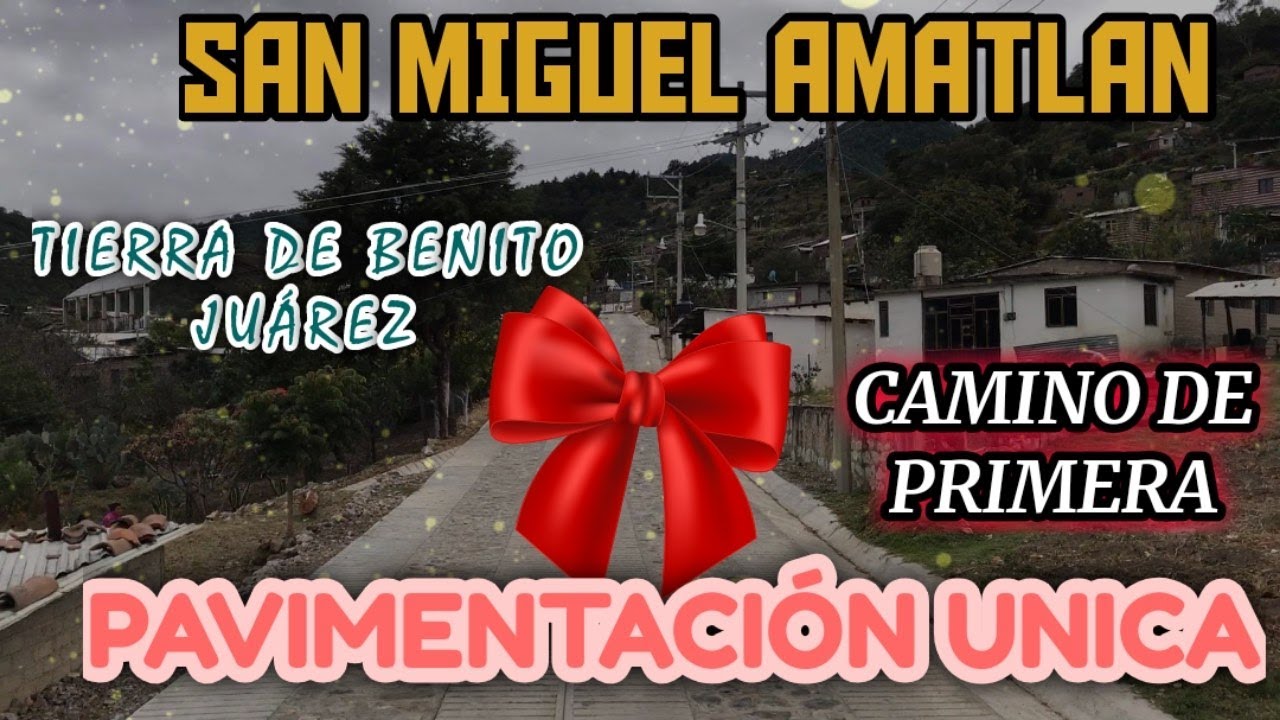 Concluye obra de pavimentaci&oacute;n a Cabeceras Municipales San Miguel Amatlan 2019