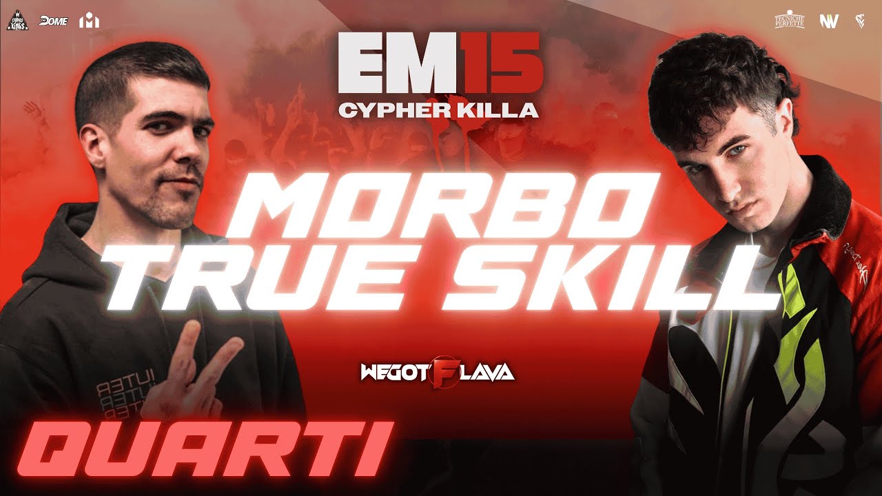 MORBO vs TRUE SKILL - EM15 CYPHER KILLA