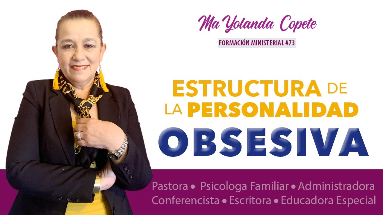 #73 ESTRUCTURA  de la  PERSONALIDAD OBSESIVA