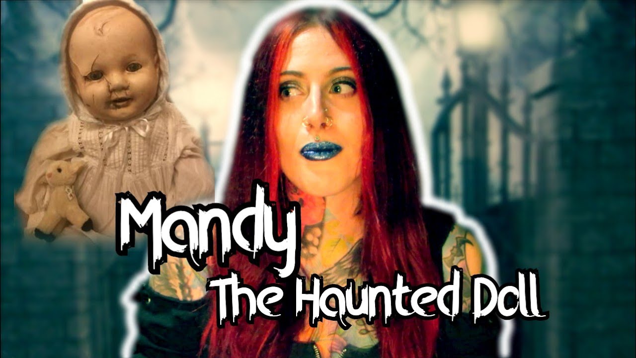 Mandy the Haunted Doll