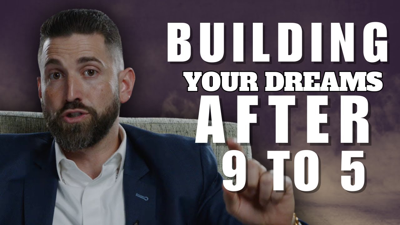 Maximizing Your Time: Building Your Dreams After 9 to 5 | Make Every Moment Count