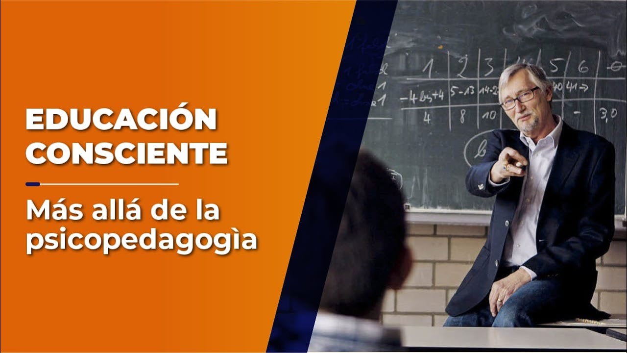 Educación Consciente: Más allá de la psicopedagogía