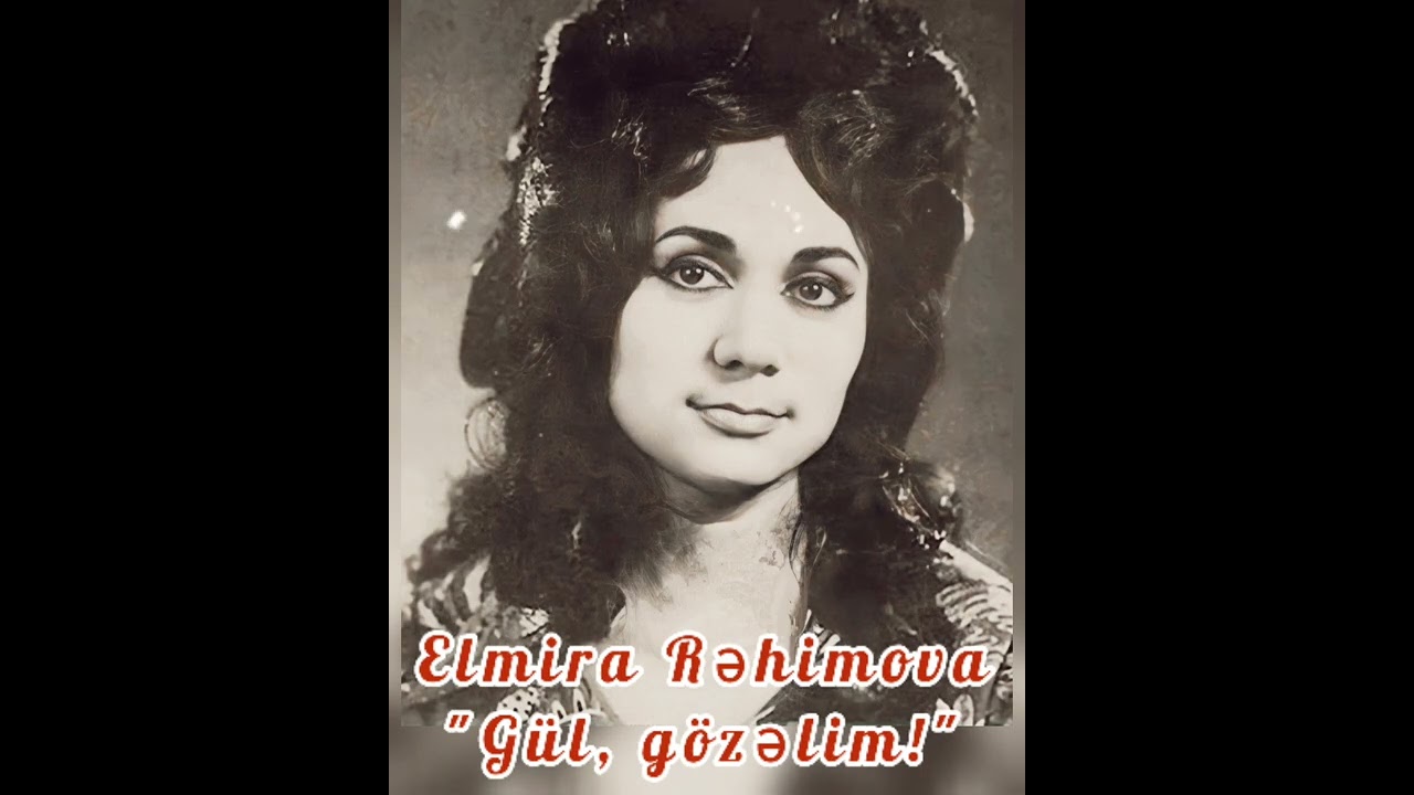 Elmira Rehimova 