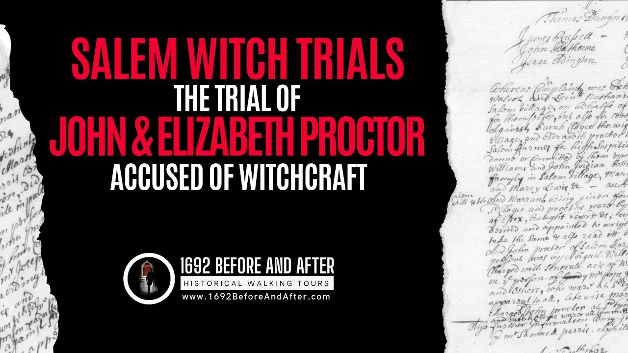 The Trial of John and Elizabeth Proctor - Accused of witchcraft in 1692 Salem
