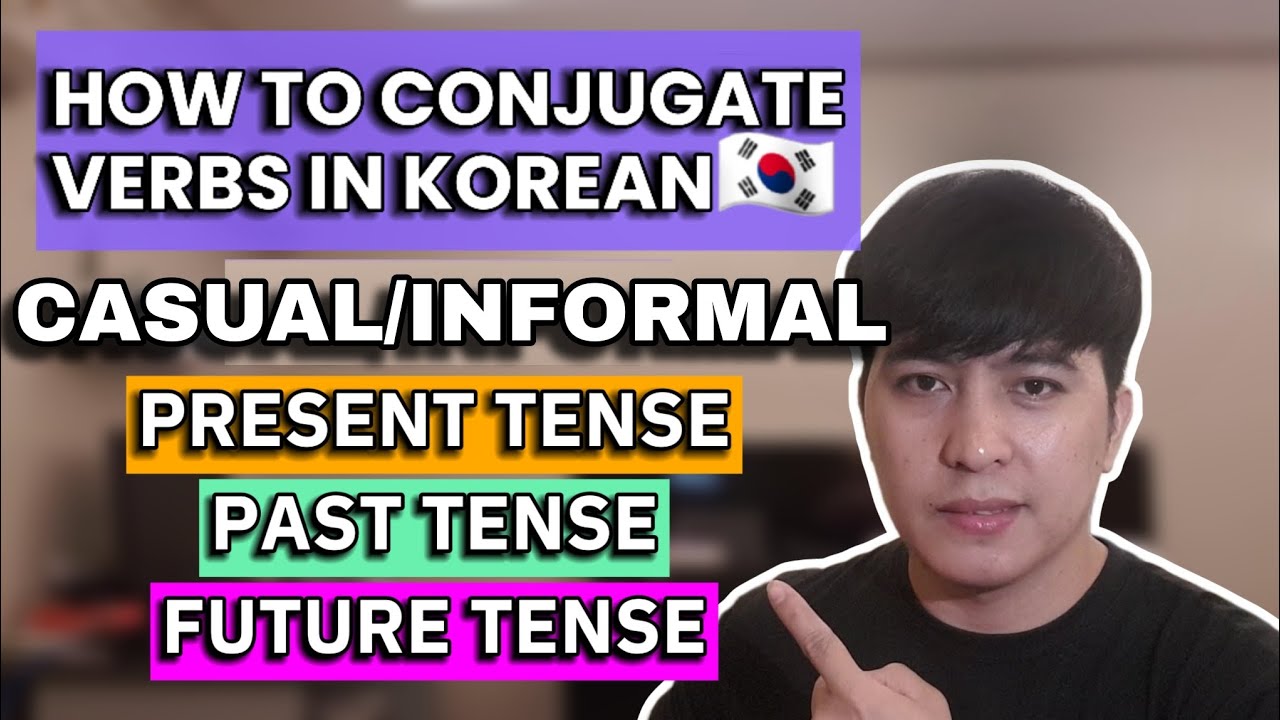 HOW TO CONJUGATE KOREAN VERBS IN CASUAL/INFORMAL || PRESENT TENSE, PAST TENSE AND FUTURE TENSE.