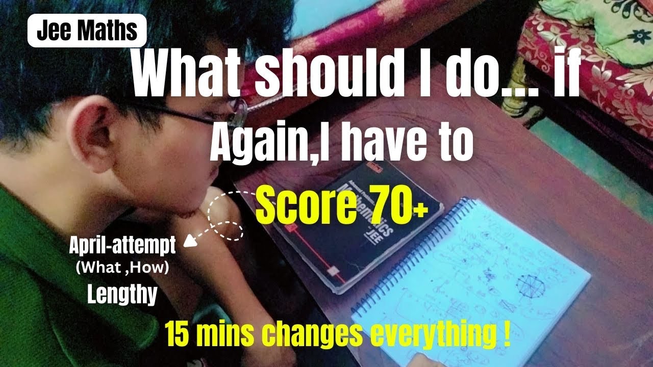 Why Maths ??Always Disappoints |  Perfect Plan For April -attempt#jee#strategy#maths