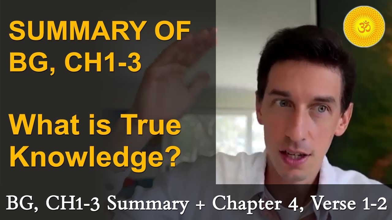 71. Summary of Bhagavad Gita CH1-3 and Chapter 4, Verse 1-2