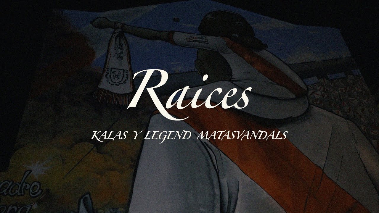KALAS Y LEGEND FT.MATASVANDALS - RAICES [PUREZA] (Videoclip)