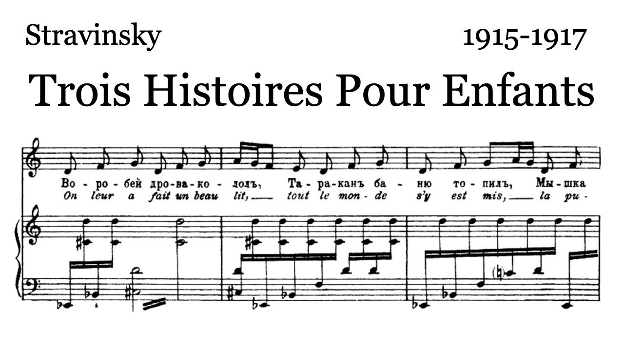 Igor Stravinsky - Trois Histoires Pour Enfants  (1915-1917) [Score-Video]