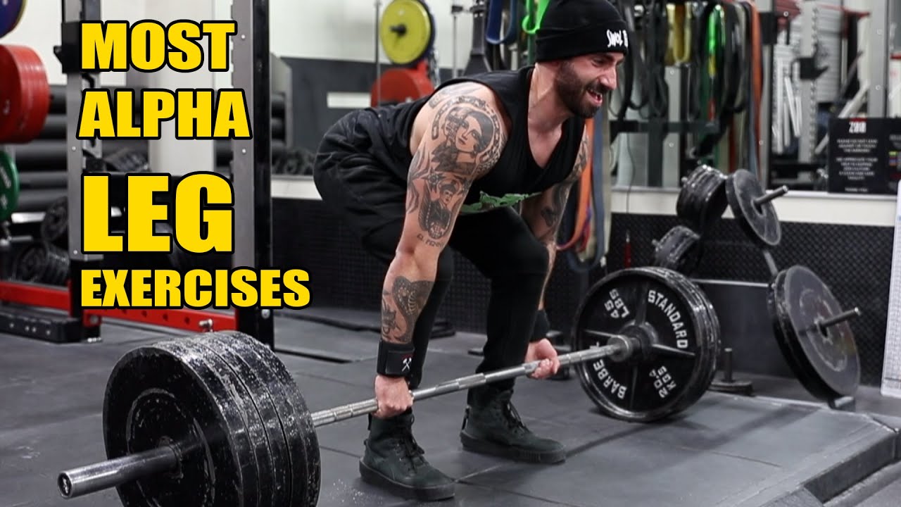 Most Alpha Leg Exercises