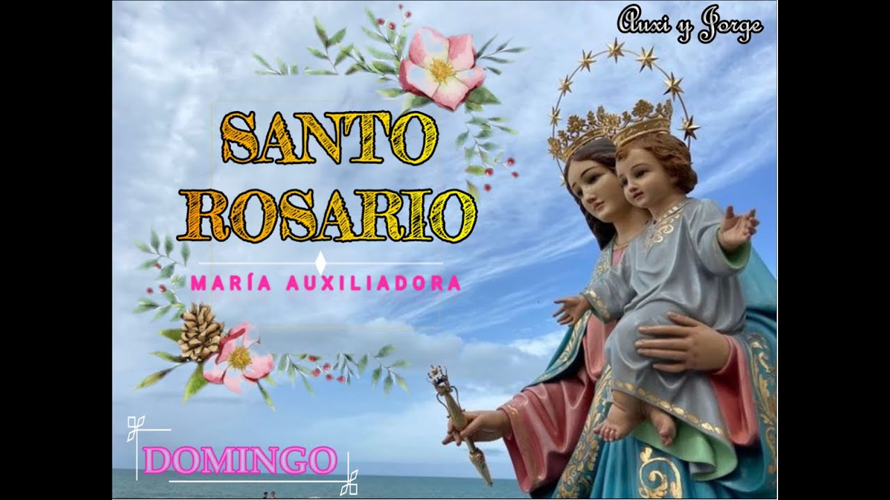 Santo Rosario - DOMINGO – 08 FEBRERO 2026 - Mª AUXILIADORA