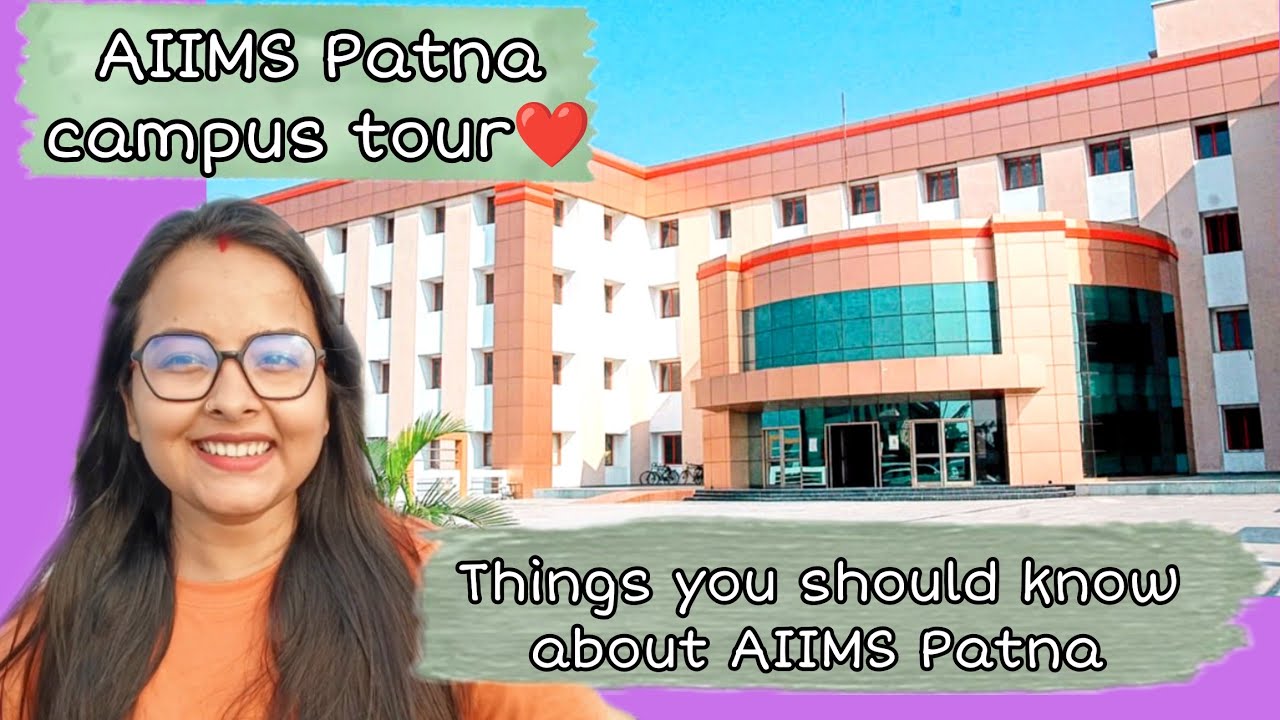 AIIMS Patna campus tour ❤️| Things you should know about AIIMS Patna✨ #aiims #aiimspatna #campustour