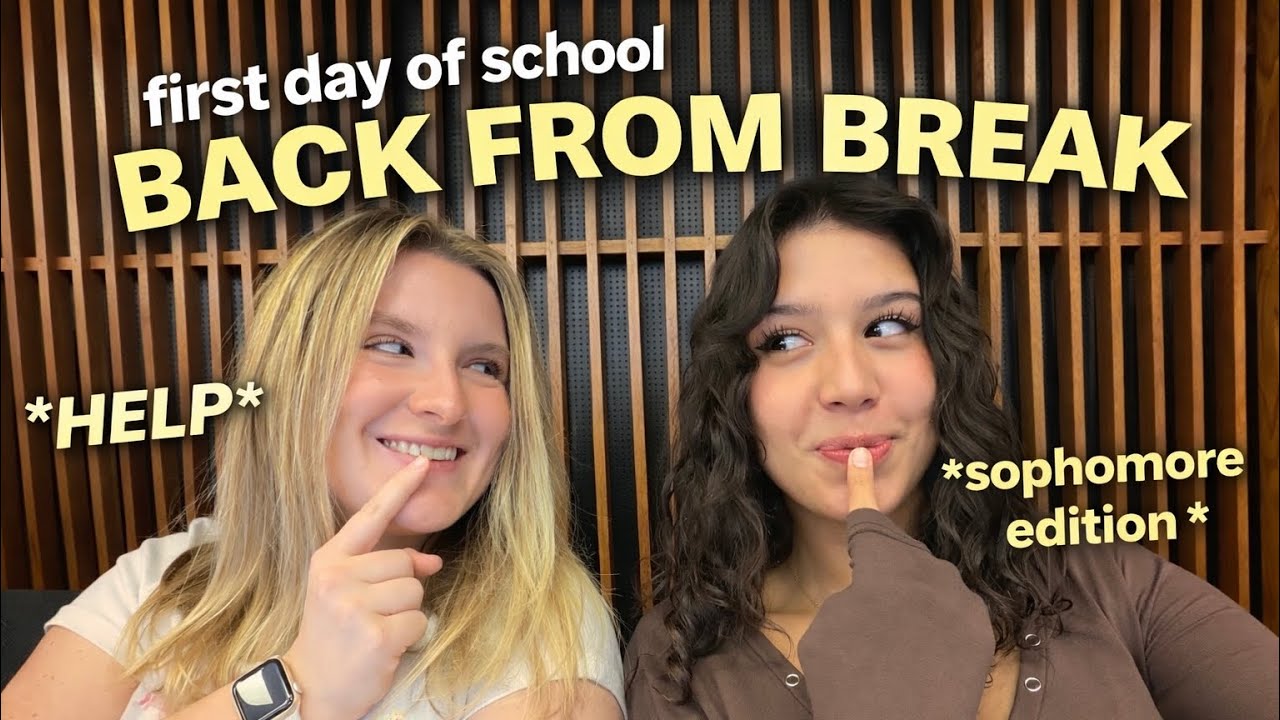 first day of school BACK FROM BREAK | sophomore in college edition 