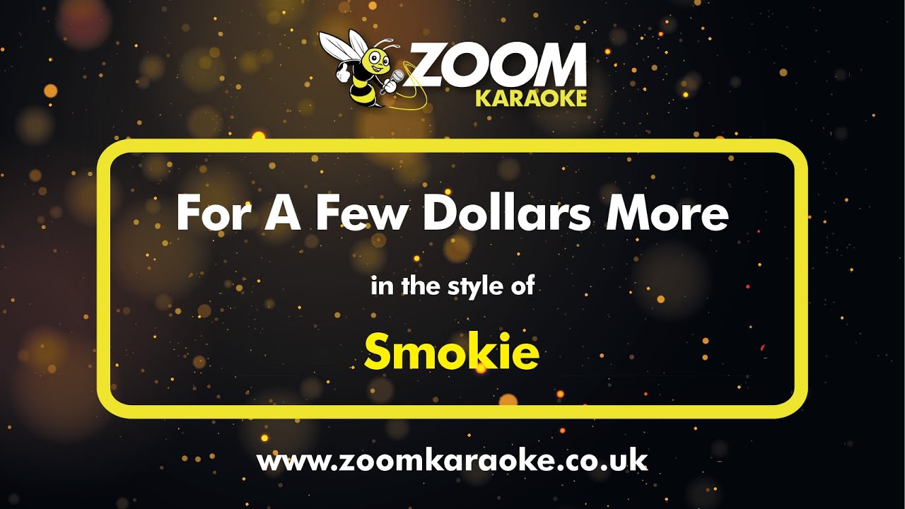 Smokie - For A Few Dollars More - Karaoke Version from Zoom Karaoke