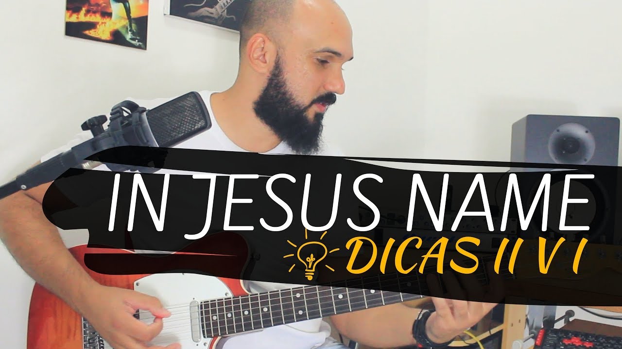 Vídeo Aula: In Jesus Name - Dicas II V I / Adilson Jordão