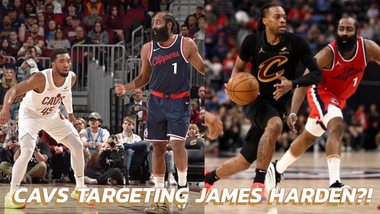 Cavs Targeting James Harden?!