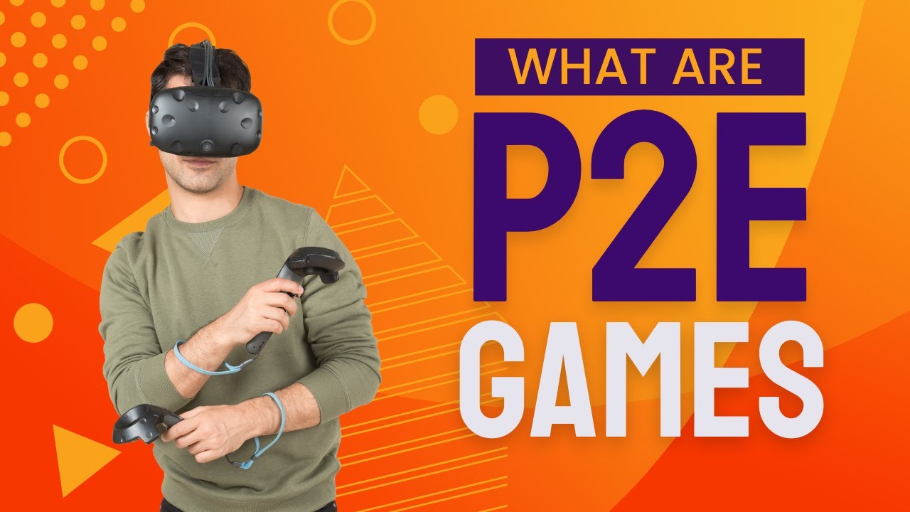 What are Play to Earn Games | Crypto and Blockchain Games Explained