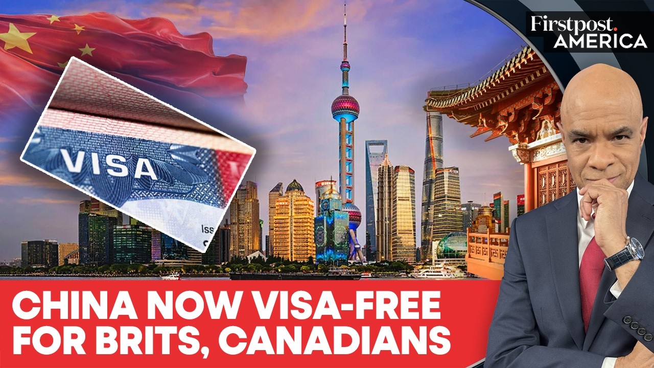 China Grants Visa-Free Access To British, Canadian Travellers | Firstpost America | N18G