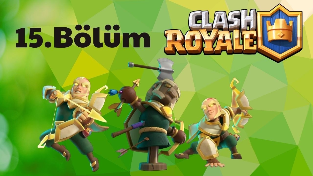 Clash Royale 15.Bölüm Rakibimiz Öne Geçti