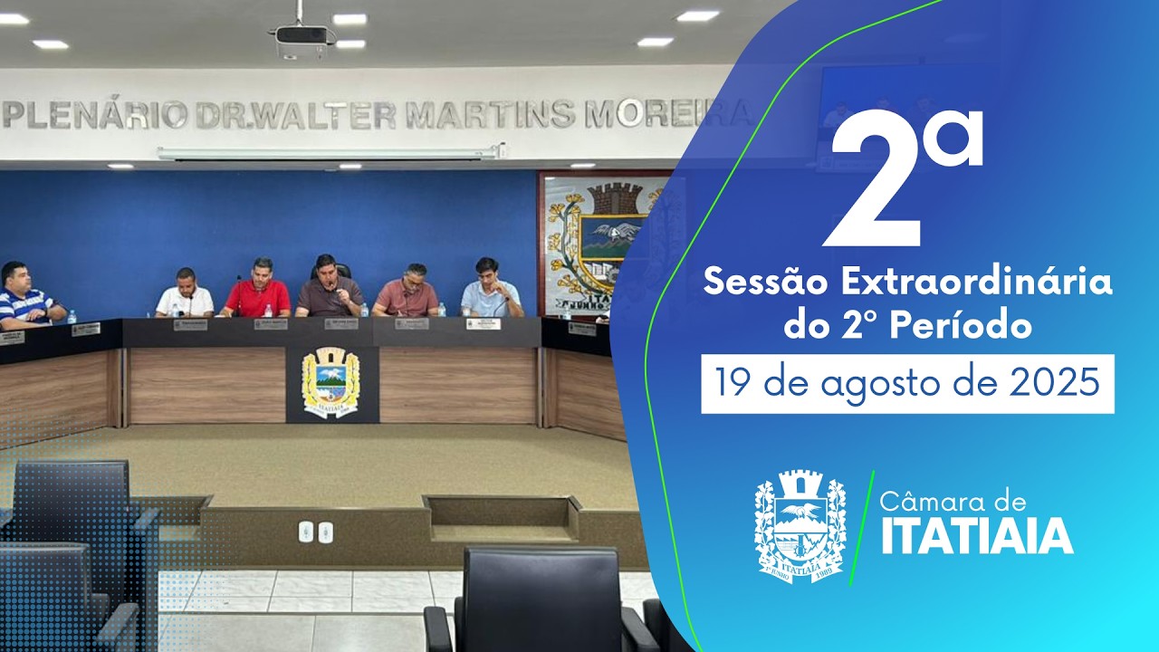 2ª Sessão extraordinária do 2º período 19/ 08/ 2025