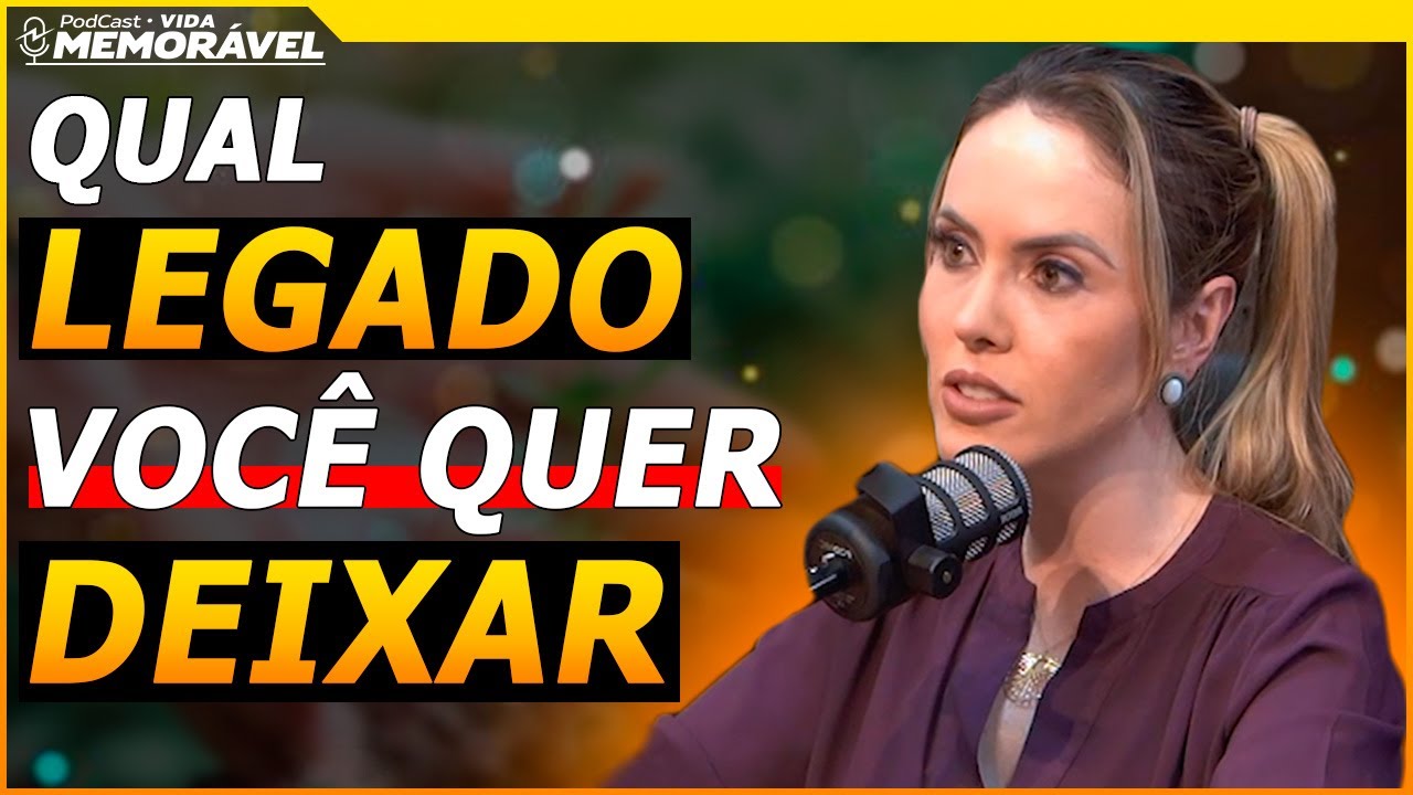 COMO TER UMA VIDA MEMOR&Aacute;VEL E DEIXAR UM LEGADO - Caroline Cala&ccedil;a