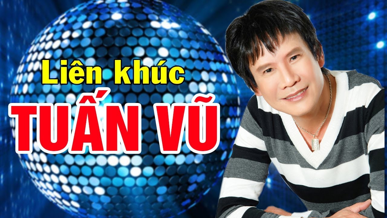 LIÊN KHÚC NHẠC VÀNG HẢI NGOẠI THỜI ĐỈNH CAO DANH CA TUẤN VŨ - LK HẢI NGOẠI SÔI ĐỘNG NGHE LÀ NGHIỆN